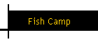 Fish Camp