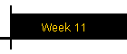 Week 11