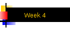 Week 4